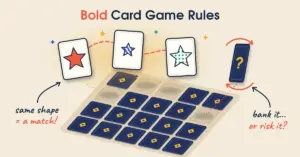 Illustration of three cards rising from a 5x4 grid of face-down cards, each showing a star in a different colour, pattern and size and linked by a dashed line as a match, while a fourth card flips to reveal a question mark beside the notes "same shape = a match!" and "bank it… or risk it?" under the title "Bold Card Game Rules".